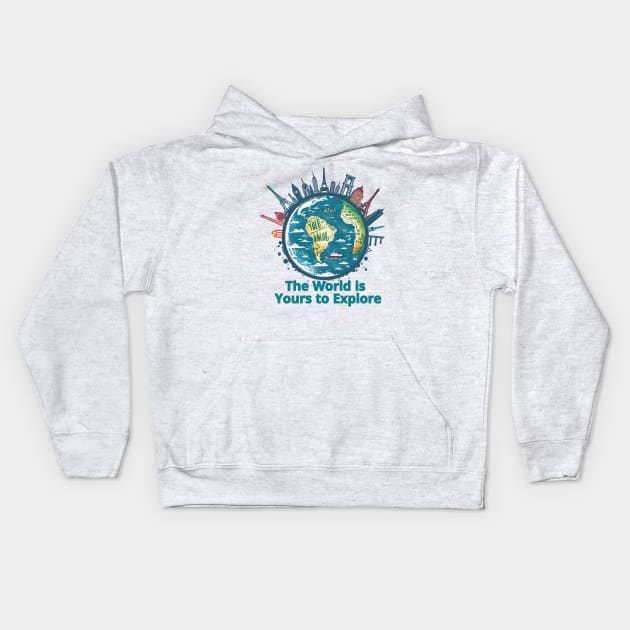 The World is Yours to Explore Kids Hoodie by Printashopus